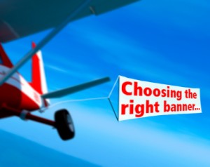 Choosing the right banner...